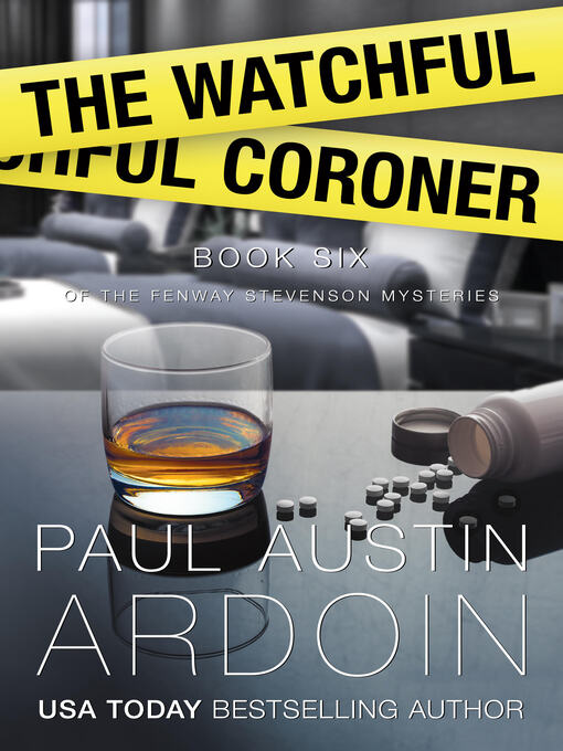 Title details for The Watchful Coroner by Paul Austin Ardoin - Available